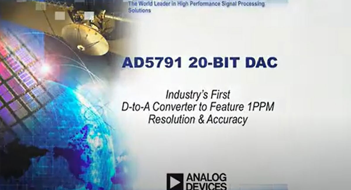 AD5791: The Industry's First True 20-Bit DAC Video