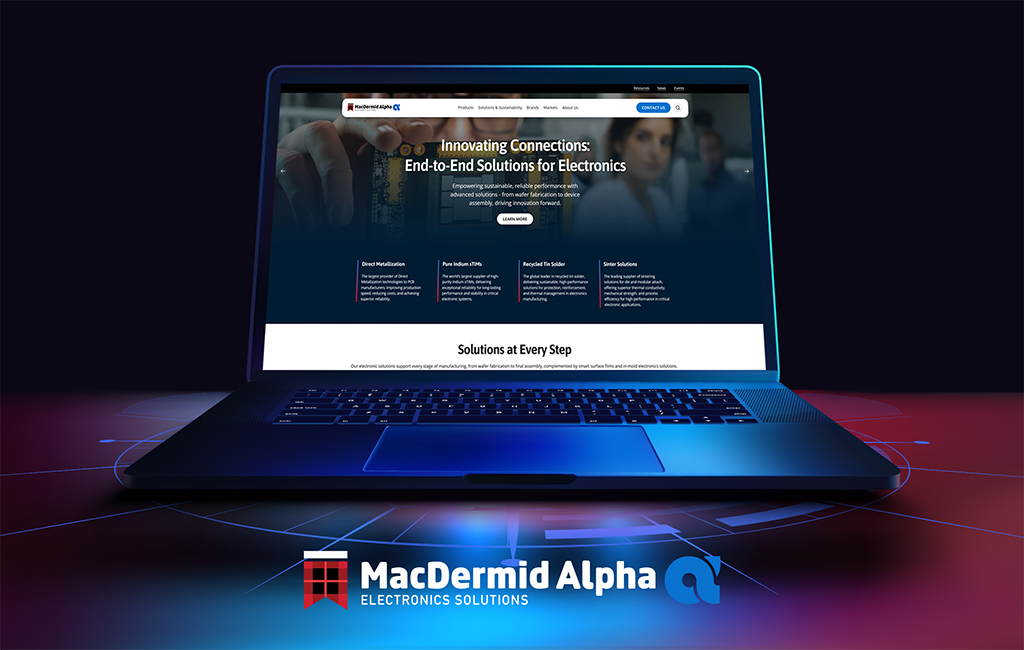 MacDermid Alpha Electronics Solutions recently launched macdermidalpha.com, a unified global website designed to deepen digital engagement