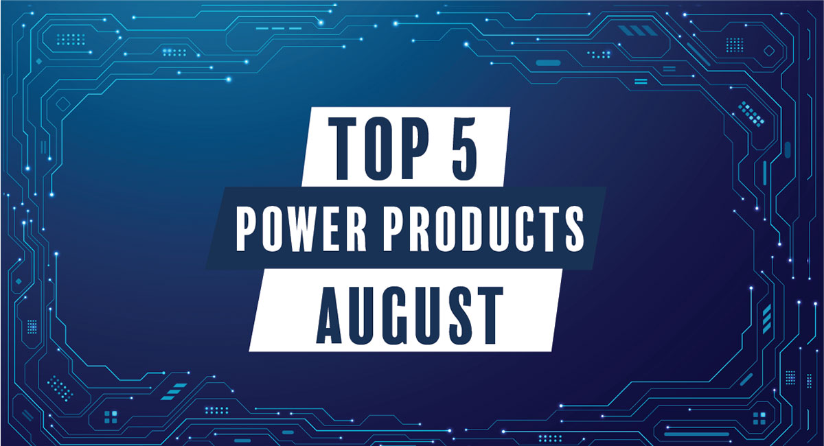 Top 5 power products in August