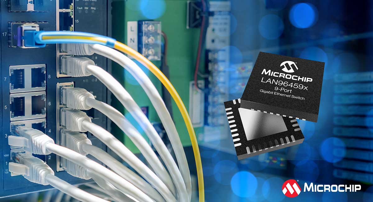 Microchip introduces flexible family of Gigabit Ethernet switches