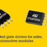STMicroelectronics’ fast-acting isolated gate drivers for smaller, safer automotive modules