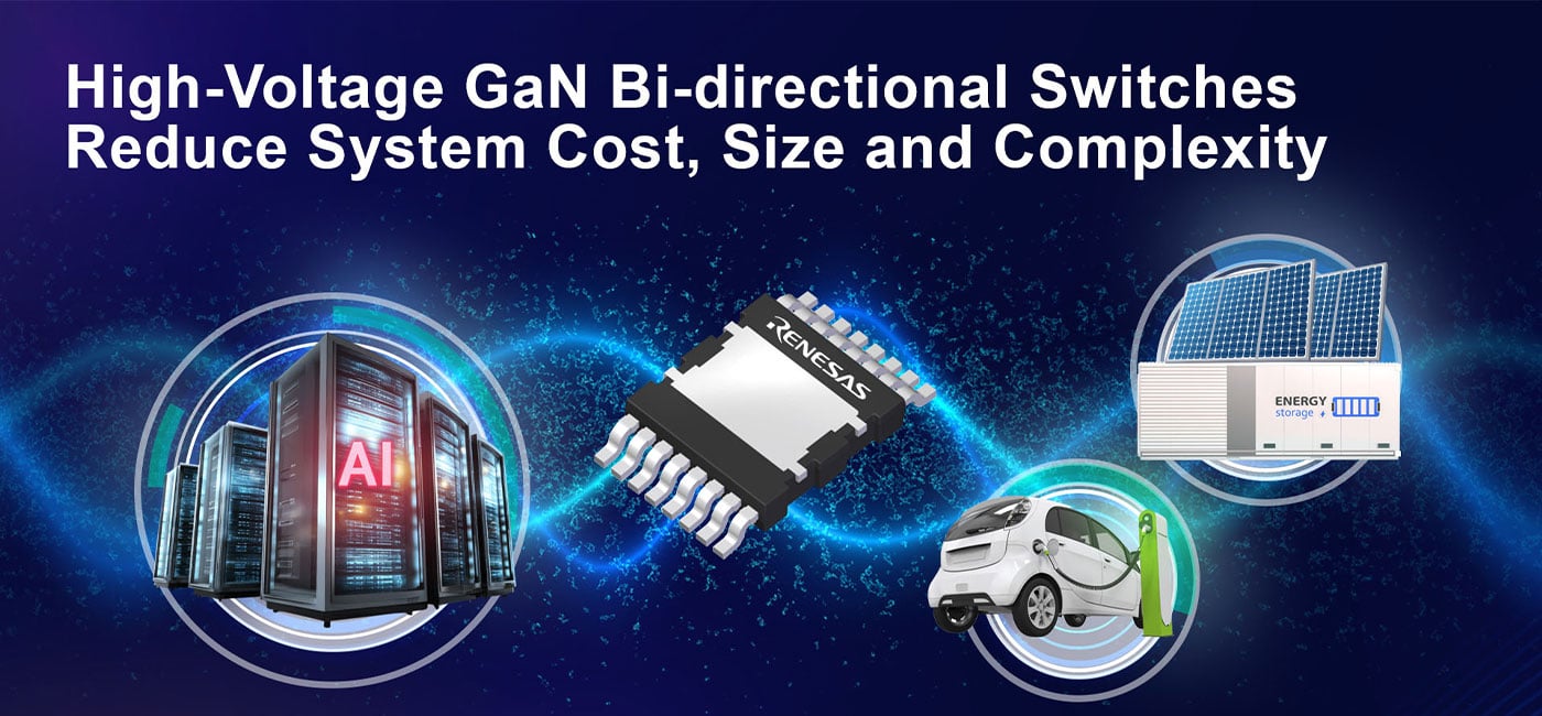Renesas unveils first bidirectional 650V-class GaN switch
