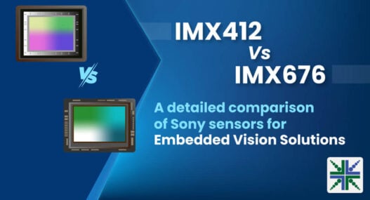 A detailed comparison of Sony sensors for Embedded Vision Solutions