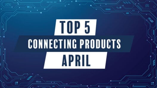 Top 5 cables/connecting products in April