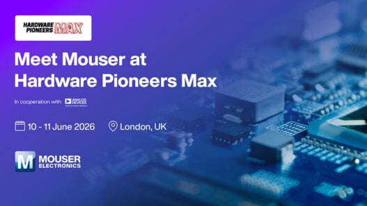 Mouser Electronics to showcase next-generation electronics and IoT at Hardware Pioneers Max 2026