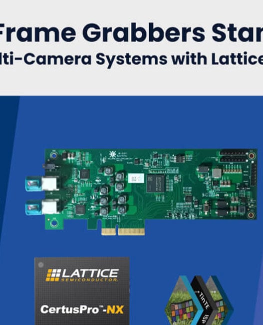 Why PCIe frame grabbers stand out: Accelerating multi-camera systems with Lattice CertusPro-NX