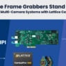 Why PCIe frame grabbers stand out: Accelerating multi-camera systems with Lattice CertusPro-NX