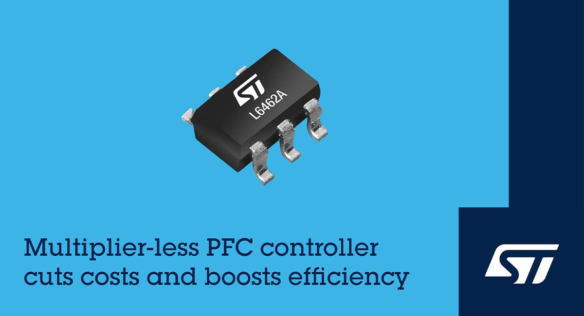 STMicroelectronics’ multiplier-less PFC controller