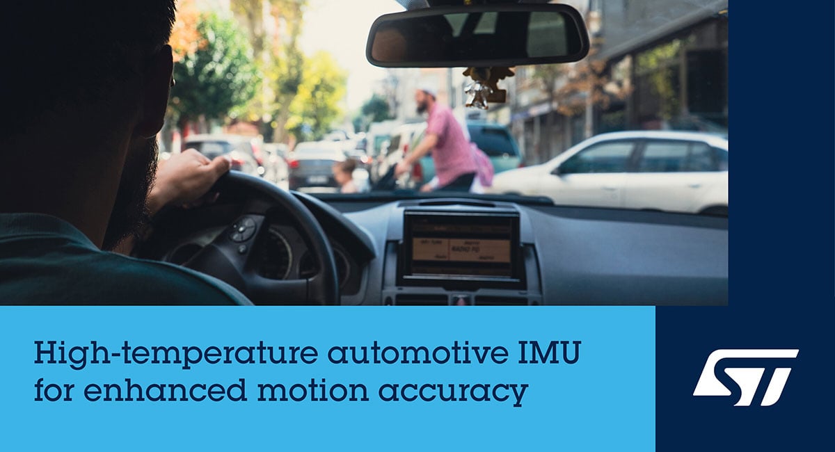 ST’s automotive inertial module boosts sensing accuracy