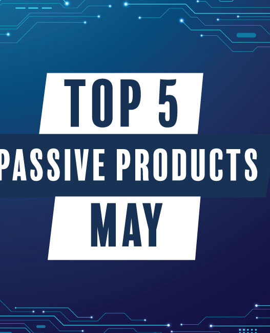 Top 5 passive products May 2026