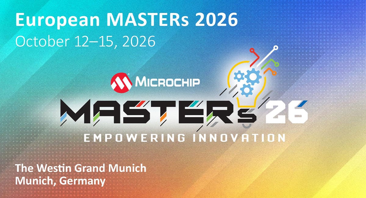 Registration open for Microchip’s European MASTERs conference
