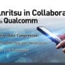 Anritsu in collaboration with Qualcomm verifies 3GPP RAN5 Rel-17