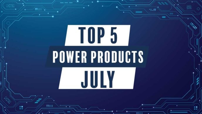 Top 5 power products in July