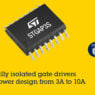 STMicroelectronics’ new galvanically isolated gate drivers simplify power design