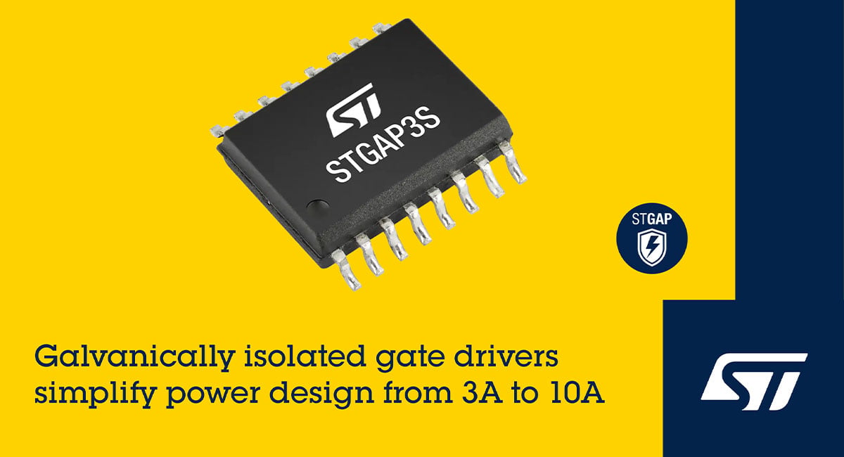 STMicroelectronics’ new galvanically isolated gate drivers simplify power design