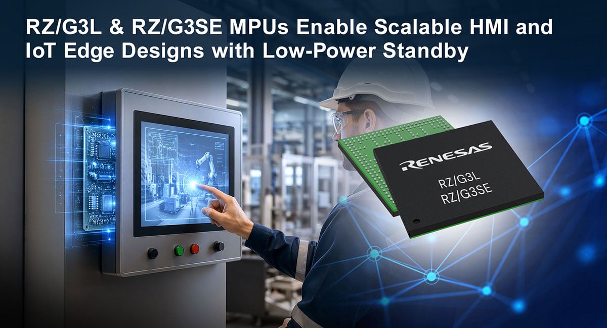 Renesas launches 64-bit MPUs for advanced HMI and IoT Edge systems
