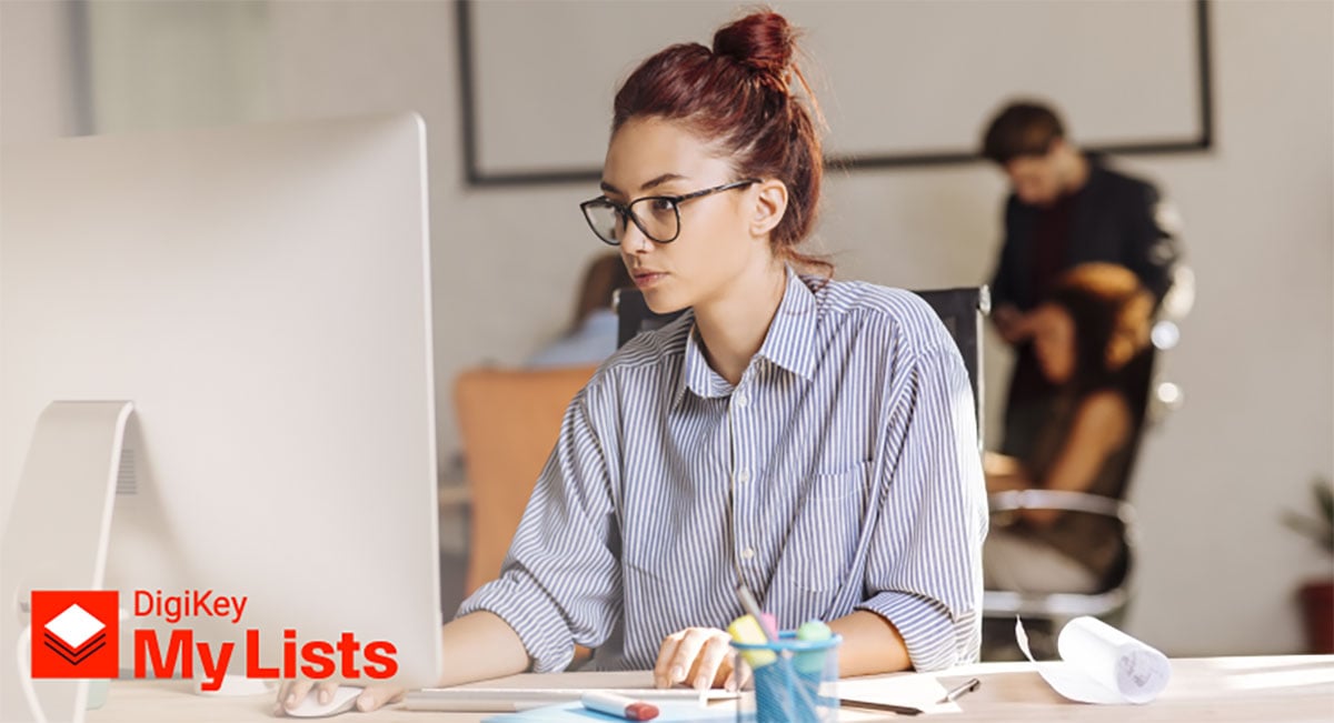 DigiKey’s My Lists tool simplifies parts management and quoting